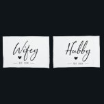 Wifey Hubby Couple Wedding Anniversary Romantic Pillowcase<br><div class="desc">Wifey & Hubby typography pillowcases for her and for him,  personalized with the wedding year. Great gift for bridal showers,  weddings,  anniversaries,  and other occasions.</div>