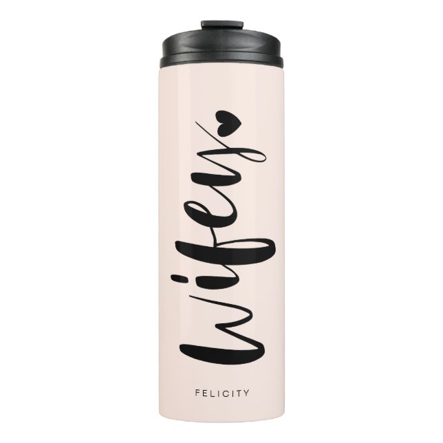 Wifey Love Stylish Black Brush Script Typographic Thermal Tumbler (Front)