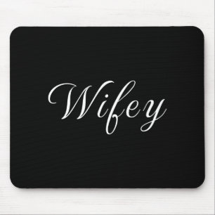 Wifey Modern Black Script White Womens Mouse Pad