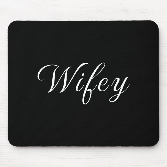 Wifey Modern Black Script White Womens Mouse Pad (Front)