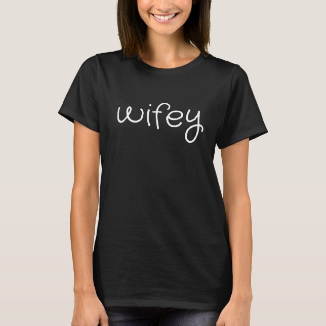 Wifey Modern Black Script White Womens T-Shirt (Front)