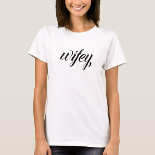 Wifey Modern Black Script White Womens  T-Shirt