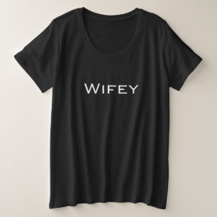 Wifey Plus Size T-Shirt For Wife Clothing