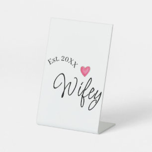 Wifey red heart est. Year future wife valentine's  Pedestal Sign