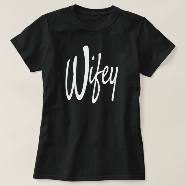 Wifey T-Shirt (Design Front)