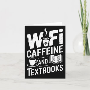 Wifi Caffeine And Textbooks  Card