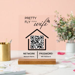 WiFi Details Pretty Fly for a wifi QR Code Acrylic Sign