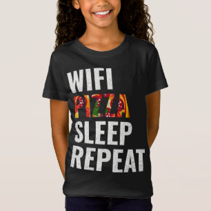 Wifi pizza sleep repeat T-Shirt
