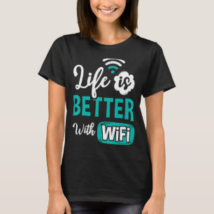 Wifi Router Internet Password Quotes Computer Wlan T-Shirt