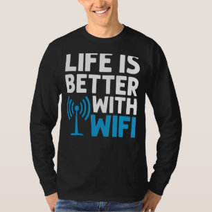 Wifi Router Internet Password Quotes Computer Wlan T-Shirt