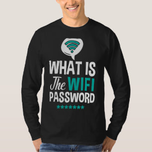 Wifi Router Internet Password Quotes Computer Wlan T-Shirt