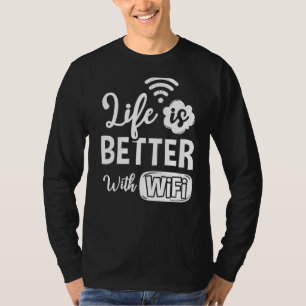 Wifi Router Internet Password Quotes Computer Wlan T-Shirt
