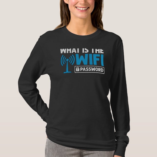 Wifi Router Internet Password Quotes Computer Wlan T-Shirt (Front)