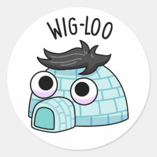 Wig-loo Funny Igloo Pun Classic Round Sticker