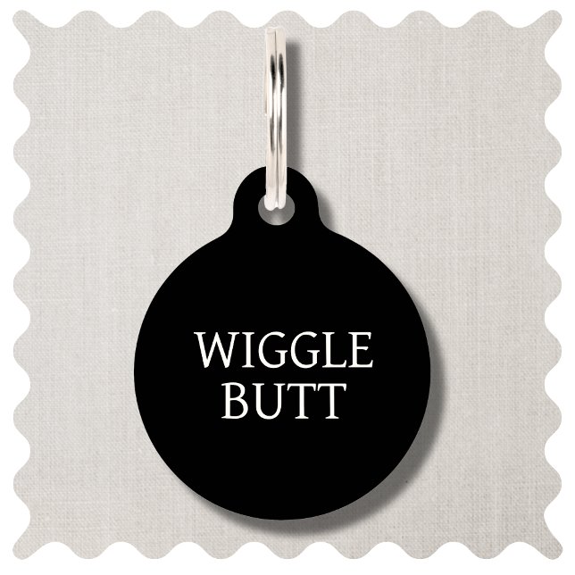 Wiggle Butt Funny Black Dog Round Pet Tag (Funny Custom Wiggle Butt Dog ID Tag in Modern Black ans White )