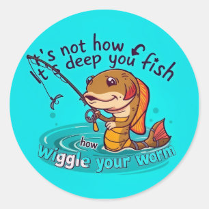 Wiggle Your Worm: The Fun Side of Fishing Classic Round Sticker
