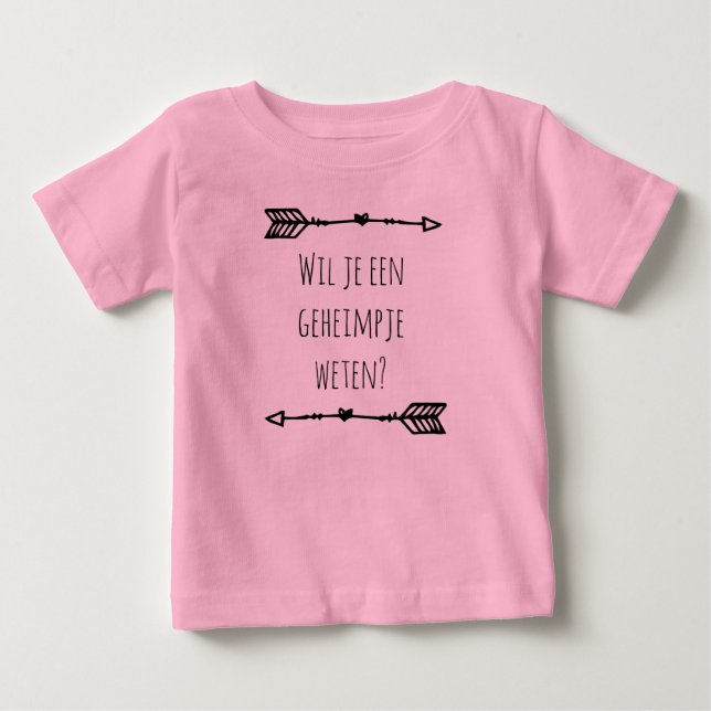 Wil je een geheimpje weten.. baby T-Shirt (Front)