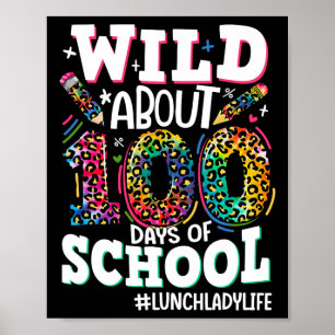 Wild About 100 Days Of School Leopard Lunch Lady L Poster