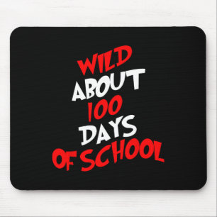 Wild About 100 Days School 100th Day Teacher Stude Mouse Pad