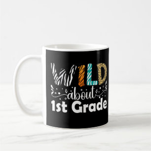 Wild About 1st Grade Funny First Grade Coffee Mug
