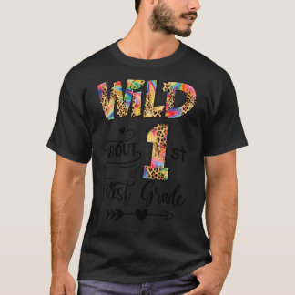 Wild About 1st Grade Leopard Back To School Teache T-Shirt