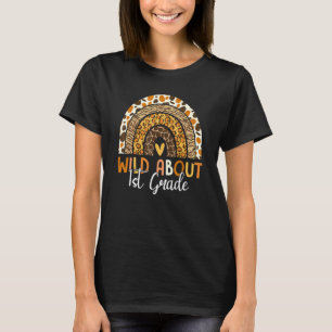 Wild About 1st Grade Teacher Back To School Leopar T-Shirt