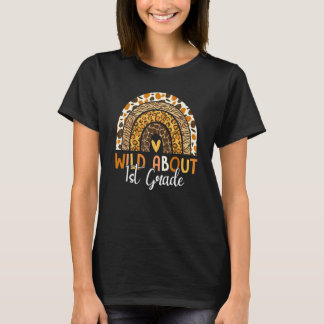 Wild About 1st Grade Teacher Back To School Leopar T-Shirt
