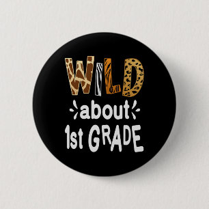 Wild About 1st Grade Welcome Byck To School First 6 Cm Round Badge