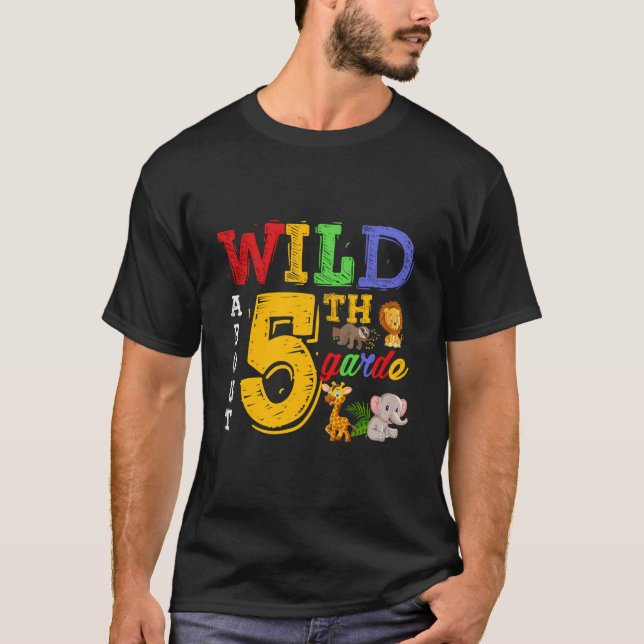 Wild About 5Th Grade Shirt Safari Animals Back To  (Front)