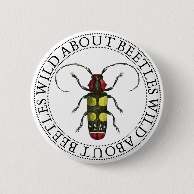 Wild About Beetles 6 Cm Round Badge (Front)
