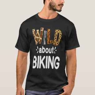Wild About Biking T-Shirt