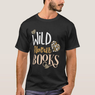 Wild About Books Leopard I Love Reading Book Lover T-Shirt