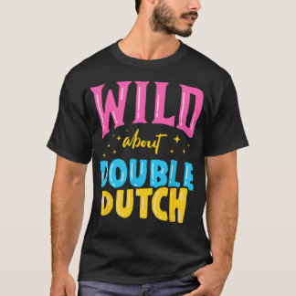 Wild About Double Dutch Rope Skipping Jumping T-Shirt