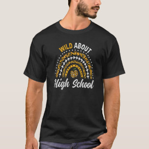 Wild About High School Teacher Rainbow 1 T-Shirt