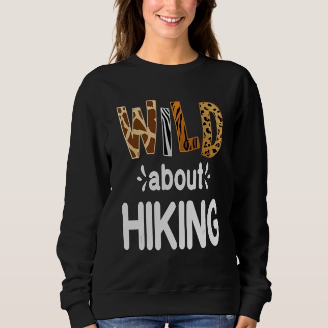 Wild About Hiking Sweatshirt (Front)