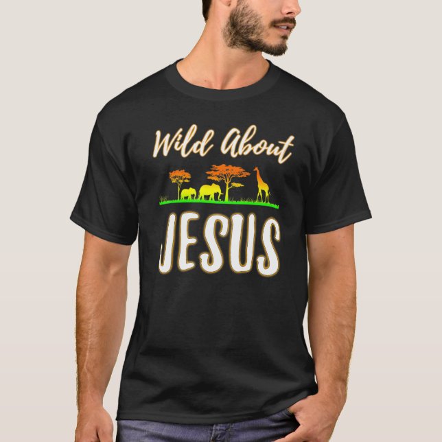 Wild About Jesus  VBS Sunday School Teacher Pastor T-Shirt (Front)