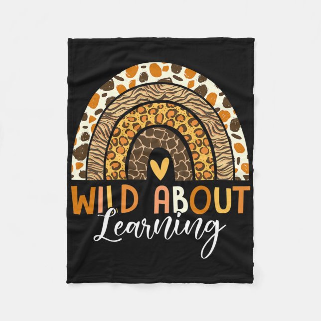 Wild About Learning Teacher Byck To School Leopard Fleece Blanket (Front)