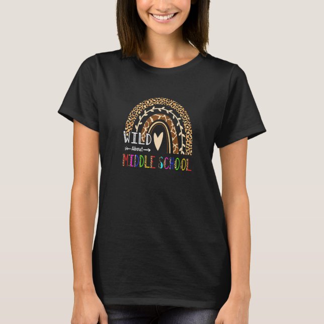 Wild About Middle School Back To School Leopard Ra T-Shirt (Front)