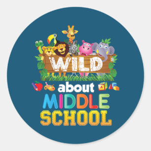 Wild About Middle School Teacher Student Back To Classic Round Sticker