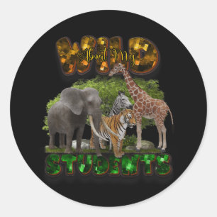 Wild About My Students Animals Teacher Tee Wildlif Classic Round Sticker