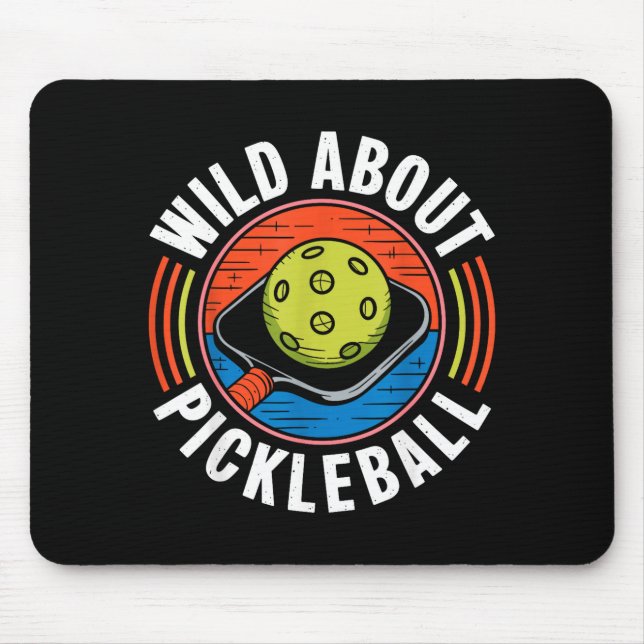 Wild about pickleball funny pickle ball  mouse pad (Front)