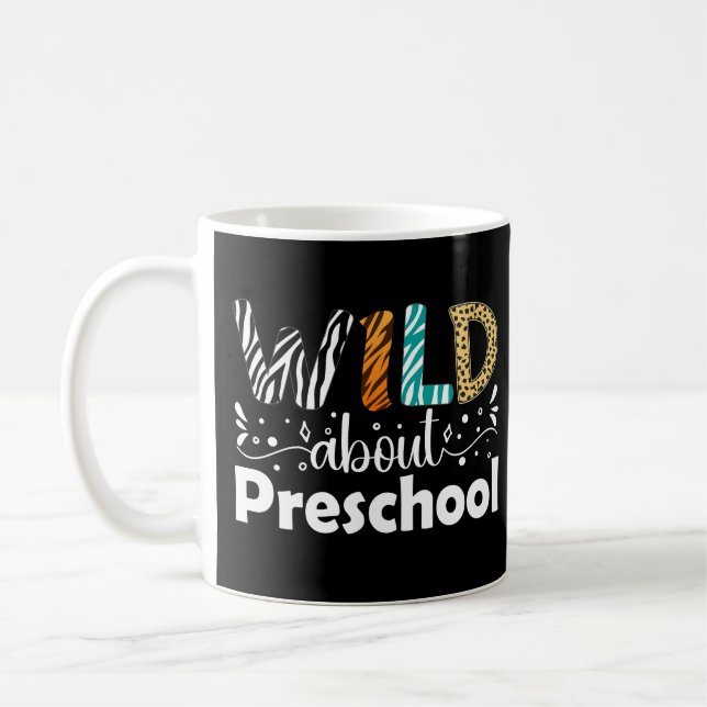 Wild About Preschool Students Teacher Funny Coffee Mug (Left)