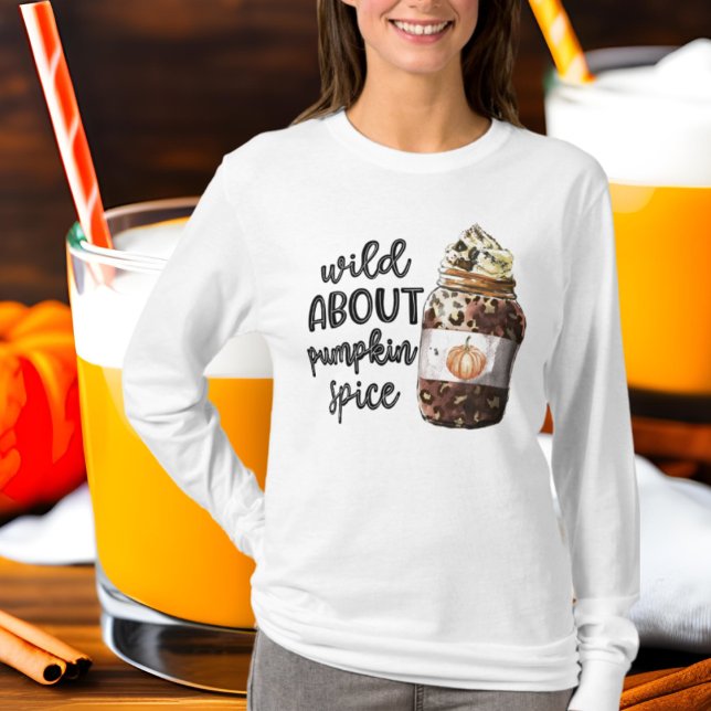 wild about pumpkin spice Fall Seasonal T-Shirt (Creator Uploaded)