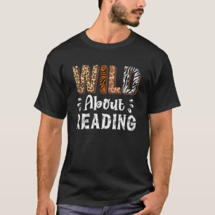Wild About Reading Books Reader Animals Leopard Z T-Shirt