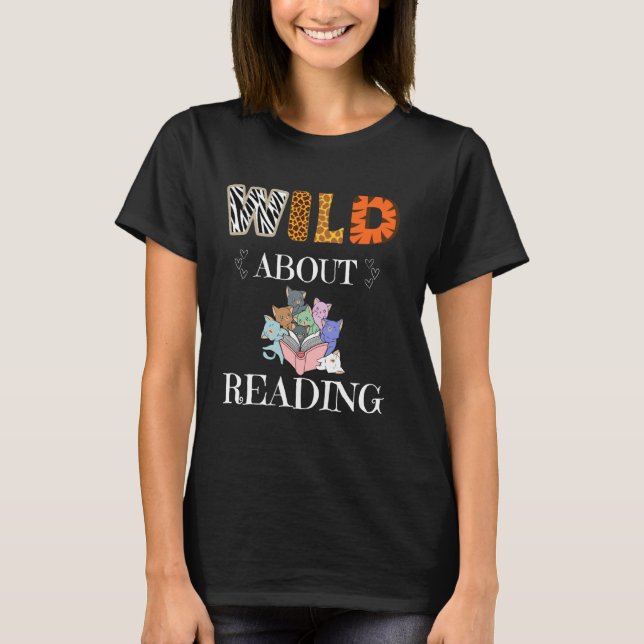 Wild About Reading Books Reader Lover Animals Leop T-Shirt (Front)