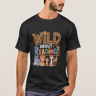 Wild About Reading Books Reader Lover Bookworm Lib T-Shirt