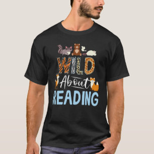 Wild About Reading Designs Book T-Shirt