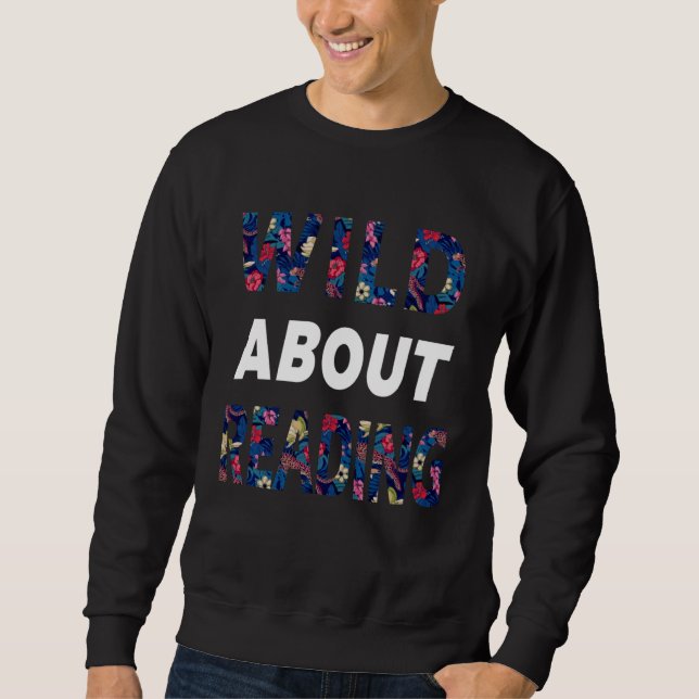 Wild About Reading Leopard I Love Reading Book   1 Sweatshirt (Front)