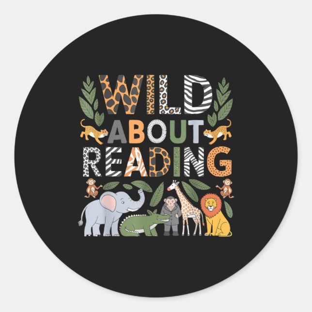 Wild about reading reading books and bookworm classic round sticker (Front)