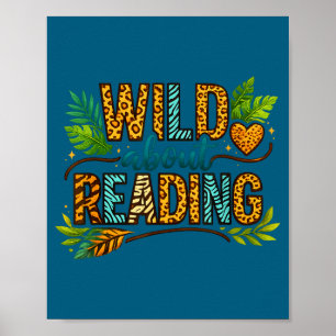 Wild about reading reading books and bookworm poster